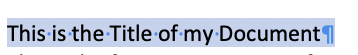 Sample text is selected: "This is the Title of my Document"